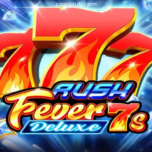 Explore the Thrilling World of RushFever7sDeluxe: A Top Choice at ZZQQ 2026